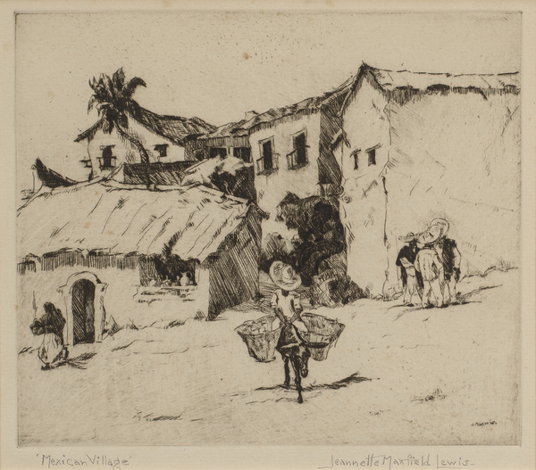 Jeannette Maxfield Lewis - "Mexican Village" - Drypoint - 6" x 6 7/8"